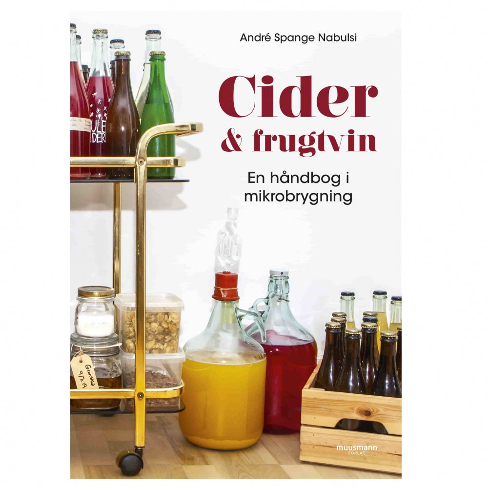 Cider og frugtvin - En håndbog i mikrobrygning